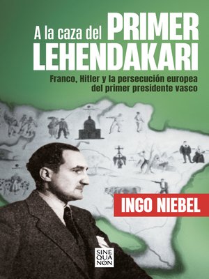 cover image of A la caza del primer Lehendakari